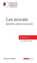 Couverture du livre « Les avocats ; identité, culture et devenir » de Louis Assier-Andrieu aux éditions Lextenso
