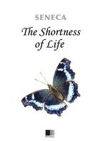 Couverture du livre « The shortness of Life » de Sénèque aux éditions Fv Editions