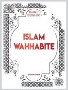 Couverture du livre « Islam wahhabite » de Natana J. Delong-Bas aux éditions Erick Bonnier