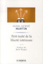 Couverture du livre « Petit traité de la liberté intérieure » de Yann-Herve Martin aux éditions Le Passeur