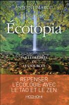 Couverture du livre « Écotopia » de Antoine Marcel aux éditions Hozhoni