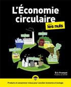 Couverture du livre « L'économie circulaire pour les nuls » de Eric Fromant aux éditions First