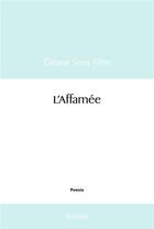 Couverture du livre « L'affamee » de Sans Filtre Gitane aux éditions Edilivre