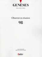 Couverture du livre « REVUE GENESES n.98 ; observer en réunion » de Revue Geneses aux éditions Belin