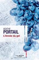 Couverture du livre « L'année du gel » de Agathe Portail aux éditions Calmann-levy