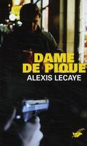 Couverture du livre « Dame de pique » de Alexis Lecaye aux éditions Editions Du Masque