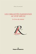 Couverture du livre « Les Urbanites parisiennes au XVIIe siècle » de Daniel Vaillancourt aux éditions Hermann