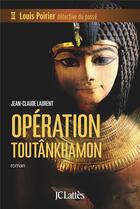 Couverture du livre « Opération Toutankhamon » de Jean-Claude Laurent aux éditions Lattes