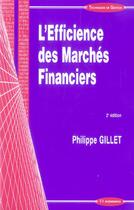 Couverture du livre « L'Efficience Des Marches Financiers (2e Edition) » de Philippe Gillet aux éditions Economica