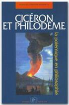 Couverture du livre « Cicéron et Philodème ; la polémique en philosophie » de Auvray-Assayas et Delattre aux éditions Editions Rue D'ulm