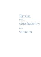 Couverture du livre « Rituel de la consecration des vierges ne » de  aux éditions Mame