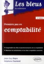 Couverture du livre « Premiers pas en comptabilite - 2e edition » de Degos/Ouvrard aux éditions Ellipses