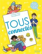 Couverture du livre « Tous connectés » de Mathilde Giard et Marygribouille aux éditions La Martiniere Jeunesse