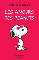 Couverture du livre « Les amours des Peanuts » de Charles Monroe Schulz aux éditions Rivages