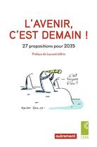 Couverture du livre « L'avenir, c'est demain ! 27 propositions pour 2035 » de  aux éditions Autrement