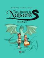 Couverture du livre « Les dragons de Nalsara Tome 1 : l'île des dragons » de Glen Chapron et Pierre Oertel et Marie-Helene Delval aux éditions Bd Kids