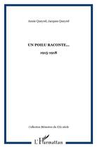 Couverture du livre « Un poilu raconte... : 1915-1918 » de Jacques Queyrel et Annie Queyrel aux éditions L'harmattan