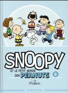 Couverture du livre « Snoopy et le petit monde des Peanuts t.6 » de Charles Monroe Schulz aux éditions Delcourt