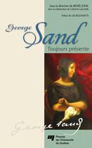 Couverture du livre « George Sand toujours présente » de Renee Joyal aux éditions Pu De Quebec