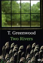 Couverture du livre « Two rivers » de T. Greenwood aux éditions Milady