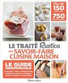 Couverture du livre « Traité Rustica des savoirs-faire ; cuisine maison » de  aux éditions Rustica
