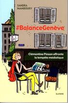 Couverture du livre « #BalanceGenève : Clémentine Pinson affronte la tempête médiatique » de Sandra Mamboury aux éditions Slatkine