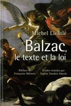 Couverture du livre « Balzac le texte et la loi » de Lichtle Michel aux éditions Sorbonne Universite Presses
