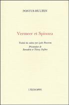 Couverture du livre « Vermeer et Spinoza » de Pontus Hultun aux éditions L'echoppe