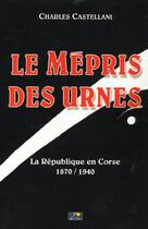 Couverture du livre « Le mépris des urnes » de Castellani Charles aux éditions Aedis