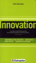 Couverture du livre « Innovation » de Tom Gorman aux éditions L'entreprise