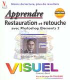 Couverture du livre « Restauration Et Retouche Avec Photoshop Elements 2 » de Marangraphics aux éditions First Interactive