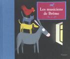 Couverture du livre « Musiciens De Breme (Les) » de Jean-Francoi Martin aux éditions Tourbillon
