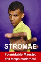 Couverture du livre « Stromae ; formidable maestro des temps modernes ! » de Claire Lescure aux éditions Exclusif