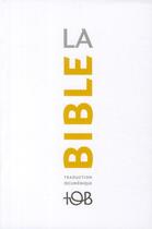 Couverture du livre « La Bible ; traduction oecuménique » de  aux éditions Bibli'o