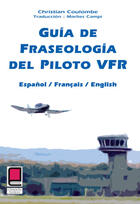 Couverture du livre « Guia De Fraseologia Del Piloto Vfr » de Christian Coulombe aux éditions Cepadues