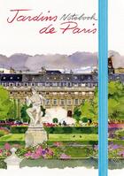 Couverture du livre « Notebook Jardins de Paris » de Fabrice Moireau aux éditions Pacifique