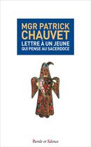 Couverture du livre « Lettre à un jeune qui pense au sacerdoce » de Patrick Chauvet aux éditions Parole Et Silence