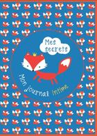 Couverture du livre « Mon journal intime ; mes secrets renard » de  aux éditions Les Malins
