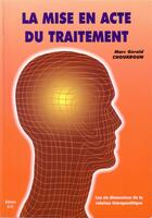 Couverture du livre « La mise en acte du traitement » de Marc Gerald Choukroun aux éditions Parresia