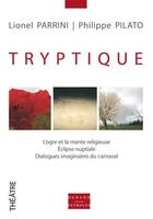 Couverture du livre « Tryptique » de Lionel Parrini et Philippe Pilato aux éditions Durand Peyroles
