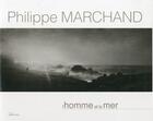 Couverture du livre « L'homme et la mer » de Philippe Marchand aux éditions Au Fil Du Temps