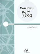 Couverture du livre « Voir dieu de dos » de Andre Myre aux éditions Mediaspaul