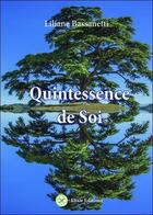 Couverture du livre « Quintessence de soi » de Liliane Bassanetti aux éditions Elixir
