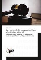 Couverture du livre « Le mythe de la souverainete en droit international » de Bal Lider aux éditions Presses Academiques Francophones