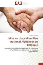 Couverture du livre « Mise en place d un plan national alzheimer en belgique » de Melanie Bernard aux éditions Editions Universitaires Europeennes