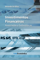 Couverture du livre « Investimentos Financeiros » de Eduardo Sa Silva aux éditions Vida Económica Editorial