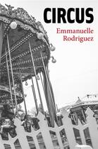 Couverture du livre « Circus » de Emmanuelle Rodriguez aux éditions Librinova