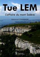 Couverture du livre « Tue lem - l'affaire du mont saleve » de Condemine Emmanuel aux éditions Sydney Laurent