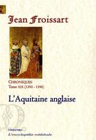 Couverture du livre « Chroniques t.19 ; 1393-1396, l'Aquitaine anglaise » de Jean Froissart aux éditions Paleo