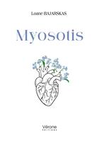 Couverture du livre « Myosotis » de Loane Bajarskas aux éditions Verone